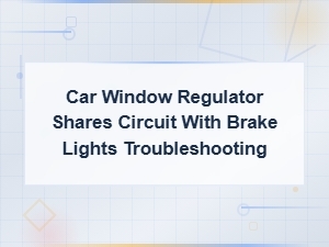 Car Window Regulator Shares Circuit with Brake Lights Troubleshooting