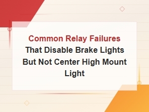 Relay Failures That Disable Brake Lights but Not the Chmsl